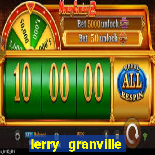 lerry granville reclame aqui